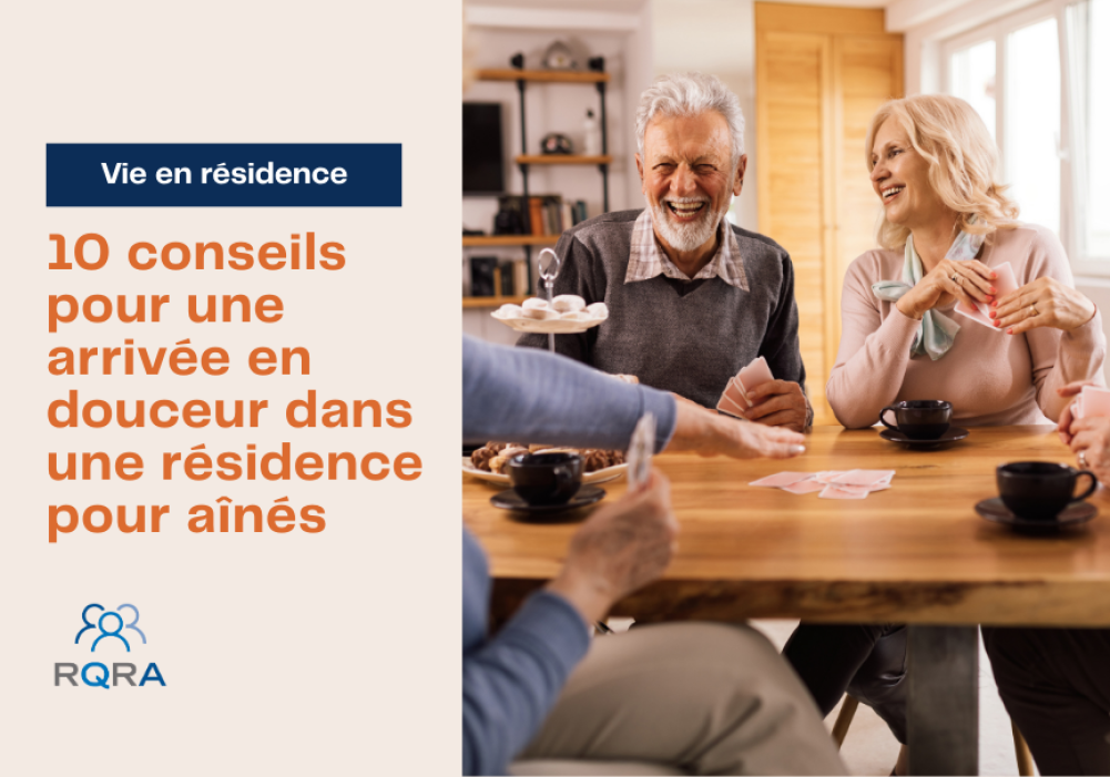 10 conseils pour une arrivée en douceur dans une résidence pour aînés